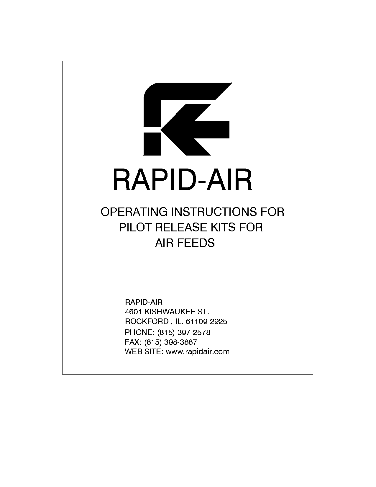 rapid air feeds with pilot release